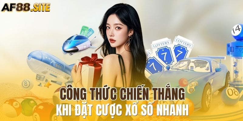 Công thức chiến thắng khi đặt cược xổ số nhanh